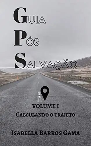 Baixar GPS - GUIA PÓS SALVAÇÃO: Calculando o Trajeto pdf, epub, mobi, eBook