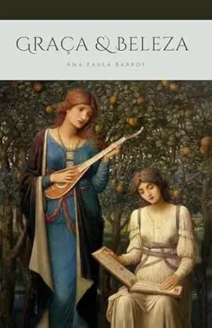 Graça e Beleza – Ana Paula Barros Graça e Beleza – Ana Paula Barros