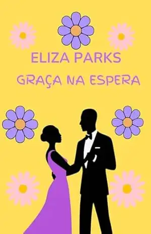 Graça na Espera – Eliza Parks