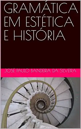 Baixar GRAMÁTICA EM ESTÉTICA E HISTÓRIA pdf, epub, mobi, eBook