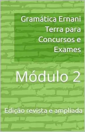 Gramática Ernani Terra para Concursos e Exames: Módulo 2 (Gramática Ernani Terra para Exames e Concursos) – Ernani Terra