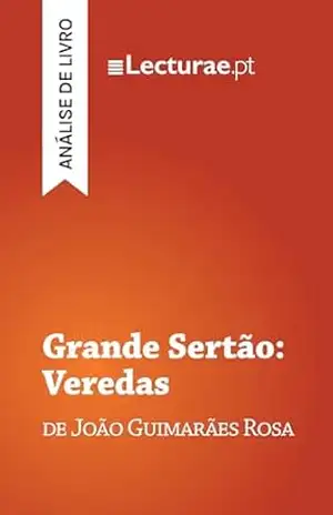 Grande Sertão: Veredas — João Guimarães Rosa (análise de livro) – Tomás Rodrigues