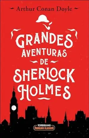 Grandes aventuras de Sherlock Holmes – Arthur Conan Doyle