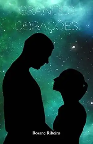 Capa do livro GRANDES CORAÇÕES - ROSANE RIBEIRO