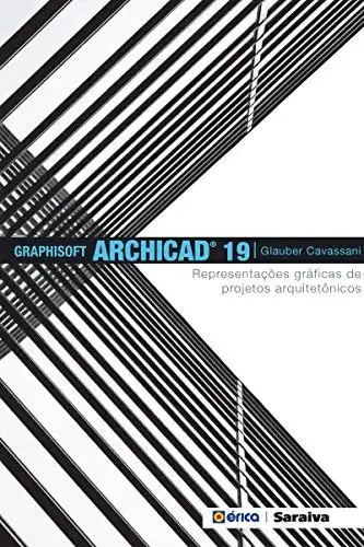 Baixar Graphisoft ArchiCAD 19 – Representações gráficas de projetos arquitetônicos pdf, epub, mobi, eBook