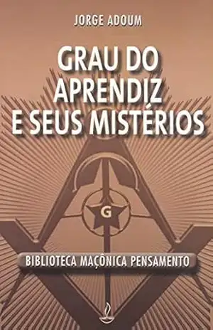 Capa do livro Grau do Aprendiz e Seus Mistérios - Jorge Adoum
