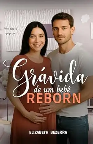 Grávida de um bebê reborn – Elizabeth  Bezerra