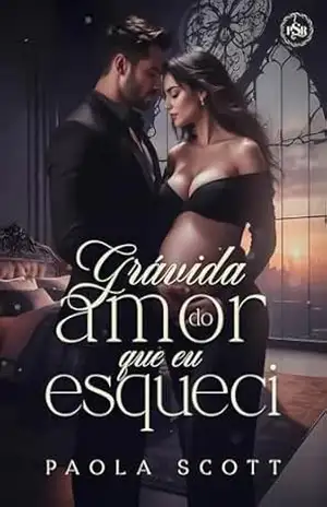 Grávida do Amor que eu Esqueci – Paola Scott