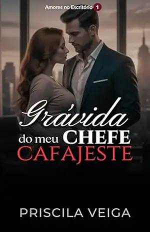 Capa do livro Grávida do Meu Chefe Cafajeste (Amores no Escritório Livro 1) - Priscila  Veiga