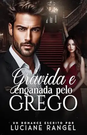 Grávida e Enganada pelo Grego – Luciane Rangel