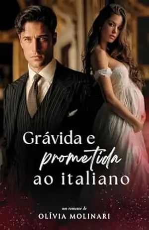 Grávida e Prometida ao Italiano – Olívia Molinari