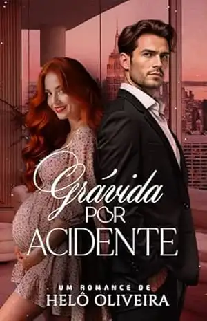 Capa do livro Grávida por Acidente (CÓDIGO VERMELHO PARA O CORAÇÃO) - Helô  Oliveira