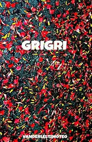 GRIGRI – Vanderlei Timóteo GRIGRI – Vanderlei Timóteo