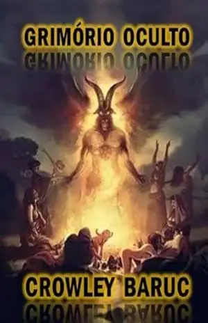 Grimório Oculto – Crowley Baruc