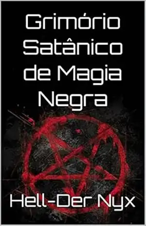 Grimório Satânico de Magia Negra – Hell-Der Nyx