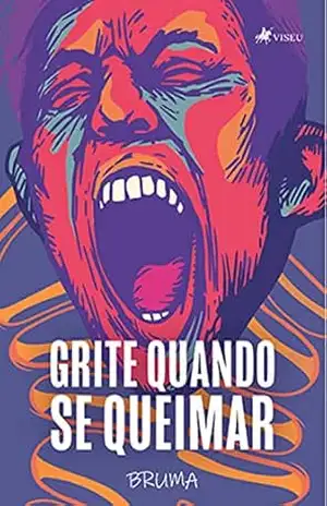 Grite quando se queimar – Bruma