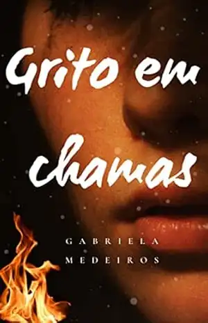Capa do livro Grito em chamas - Gabriela Medeiros