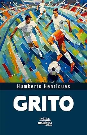 Capa do livro Grito - José Humberto da silva Henriques