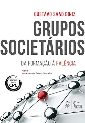 Baixar Grupos Societários – Da Formação à Falência pdf, epub, mobi, eBook