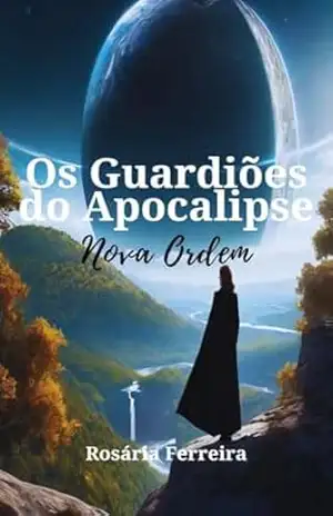 Capa do livro Guardiões do Apocalipse: Nova Ordem - Maria do Rosário Ferreira Leite