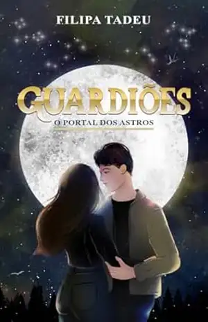 Capa do livro Guardiões: O Portal dos Astros - Filipa Tadeu