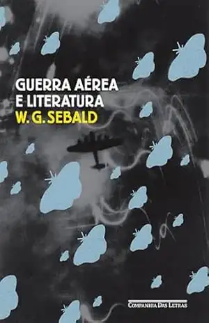 Guerra aérea e literatura – W. G. Sebald