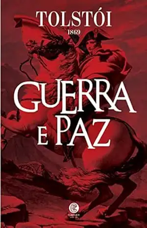Guerra e Paz – Leon Tolstói Guerra e Paz – Leon Tolstói