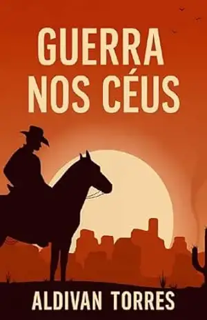 Guerra Nos Céus – Aldivan Teixeira Torres