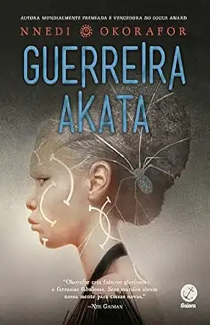 Guerreira Akata (Vol. 2 Bruxa Akata) – Nnedi Okorafor