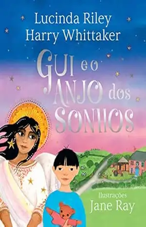 Gui e o Anjo dos Sonhos (Anjos da guarda) – Lucinda Riley Gui e o Anjo dos Sonhos (Anjos da guarda) – Lucinda Riley
