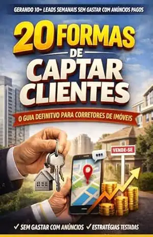 Guia – 20 Formas de Captar Clientes para Corretores de Imóveis – Rosana Moraes