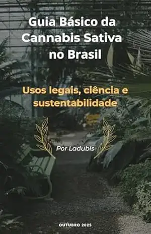 Capa do livro Guia Básico da Cannabis Sativa no Brasil: Usos legais, ciência e sustentabilidade — um olhar educativo - Eduardo Albuquerque