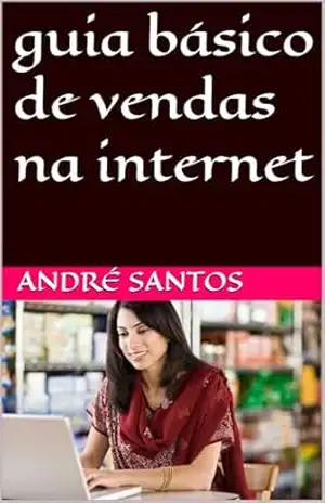 Capa do livro guia básico de vendas na internet - André  Santos