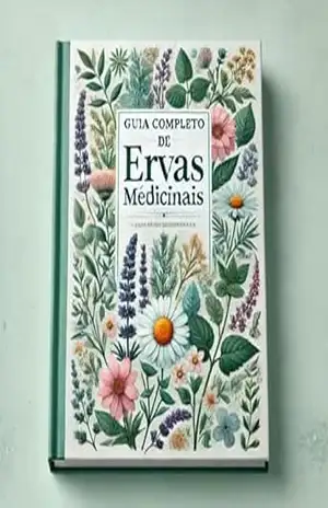 Guia Completo de Ervas Medicinais:: Usos, Benefícios e Receitas – Paulo Israel Guia Completo de Ervas Medicinais:: Usos, Benefícios e Receitas – Paulo Israel