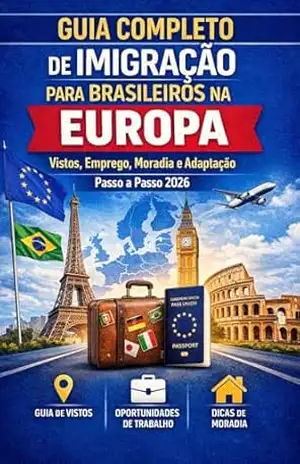 Guia Completo de Imigração para Brasileiros na Europa: Guia Pratico - Daniela Silva Ramos Guia Completo de Imigração para Brasileiros na Europa: Guia Pratico - Daniela Silva Ramos