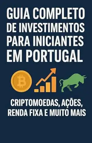 Guia Completo de Investimentos para Iniciantes em Portugal – João  Silva