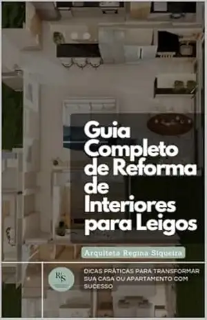 Capa do livro Guia Completo de Reforma de Interiores para Leigos - Regina  Siqueira