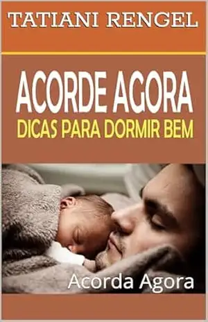 Capa do livro Guia Completo do Sono Saudável: Acorda Agora - TATIANI RENGEL