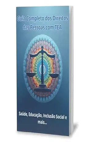 Capa do livro Guia Completo dos Direitos das Pessoas com TEA: Legislação, Saúde, Educação, Inclusão Social, Benefícios e Acessibilidade – Leitura Essencial para Pais e Cuidadores - Jonatas Moreira