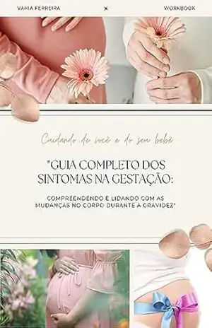 Guia Completo dos Sintomas na Gestação - Vania Ferreira