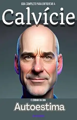 Capa do livro Guia Completo para Enfrentar a Calvície e Cuidar da sua Autoestima - JR Oliveira