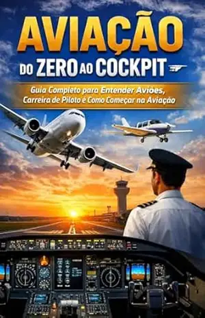 Guia Completo para Entender Aviões, a Carreira de Piloto e Como Começar na Aviação – J. J.