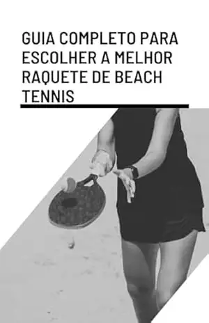 Guia completo para escolher a melhor raquete de Beach Tennis - Andre Sgarzi Guia completo para escolher a melhor raquete de Beach Tennis - Andre Sgarzi