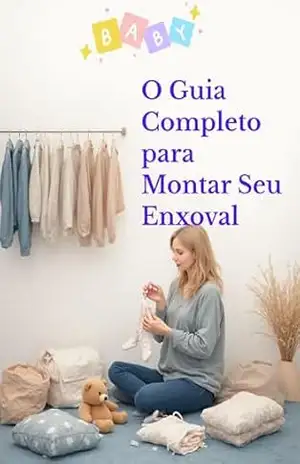 Capa do livro Guia Completo para Montar seu Enxoval: Enxoval de Bebê - Divani Medeiros