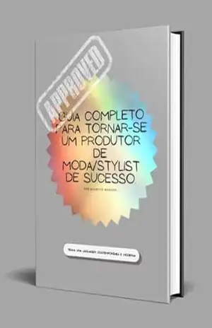 Guia completo para tornar–se um produtor de moda/stylist de sucesso – Mauricio Mariano Guia completo para tornar–se um produtor de moda/stylist de sucesso – Mauricio Mariano