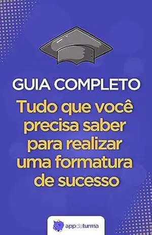 GUIA COMPLETO – Tudo que você precisa saber para realizar uma formatura de sucesso – Antoninho Bachi GUIA COMPLETO – Tudo que você precisa saber para realizar uma formatura de sucesso – Antoninho Bachi
