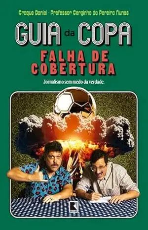 Guia da Copa Falha de Cobertura – Caíto Mainier