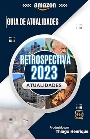Capa do livro GUIA DE ATUALIDADES 2023: RETROSPECTIVA (Atualidades Enem 2023/24) - THIAGO HENRIQUE
