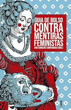 Capa do livro Guia de bolso contra mentiras feministas - Vários autores