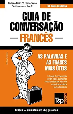Capa do livro Guia de Conversação Português–Francês e mini dicionário 250 palavras - Andrey Taranov